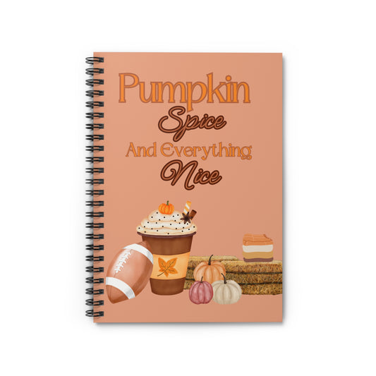 Pumpkin Spice and Everything Nice Spiral Notebook - Ruled Line