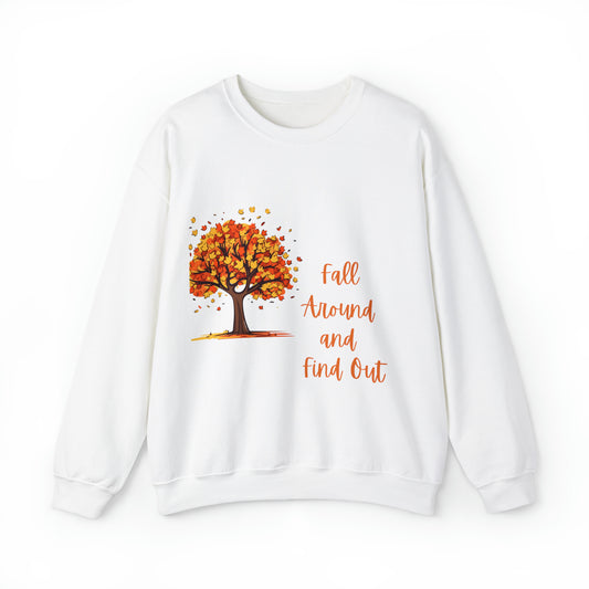 Fall Around and Find Out Crewneck Sweatshirt