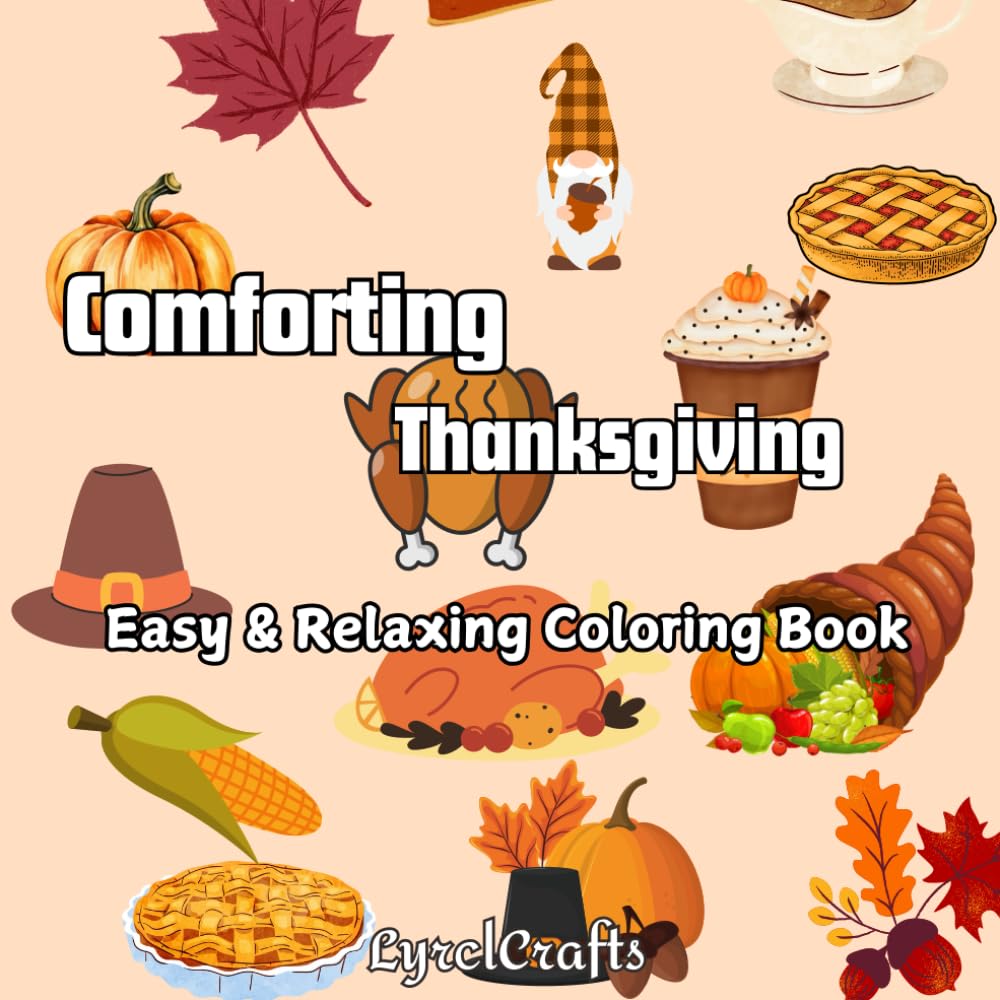 Comforting Thanksgiving: An Easy & Relaxing Coloring Book