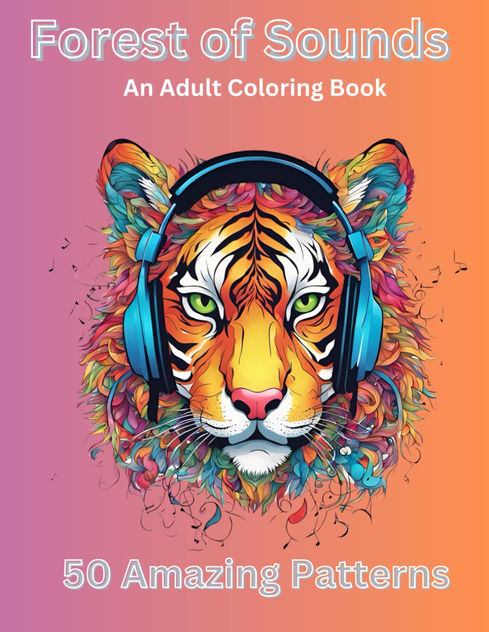 Forest of Sounds: An Adult Coloring Book of Animals with Headphones